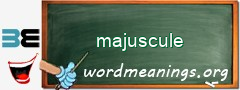 WordMeaning blackboard for majuscule